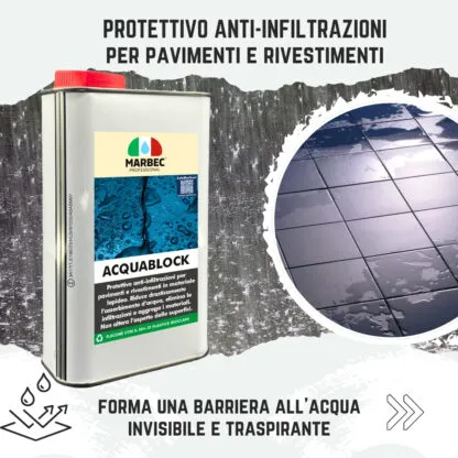 Marbec ACQUABLOCK Protettivo anti-infiltrazione per pavimenti e rivestimenti. Forma una barriera all'acqua invisibile e traspirante.