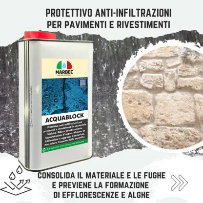 Marbec ACQUABLOCK Protettivo anti-infiltrazione per pavimenti e rivestimenti. Consolida il materiale e le fughe e previene la formazione di efflorescenze e alghe.