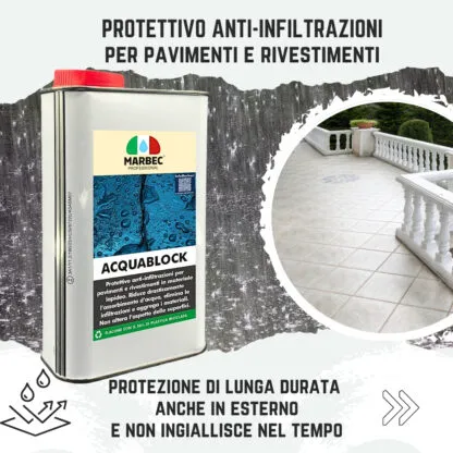 Marbec ACQUABLOCK Protettivo anti-infiltrazione per pavimenti e rivestimenti. Protezione di lunga durata anche in esterno e non ingiallisce nel tempo.
